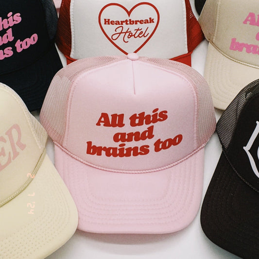 All this and Brains Too Trucker Hat