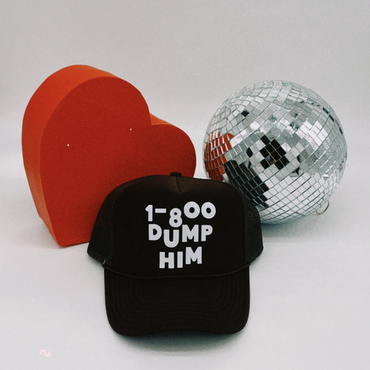 1-800 DUMP HIM Trucker Hat