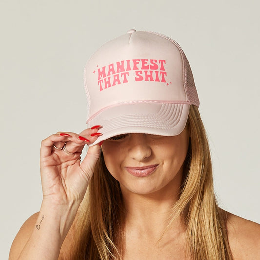 Manifest That Shit Trucker Hat