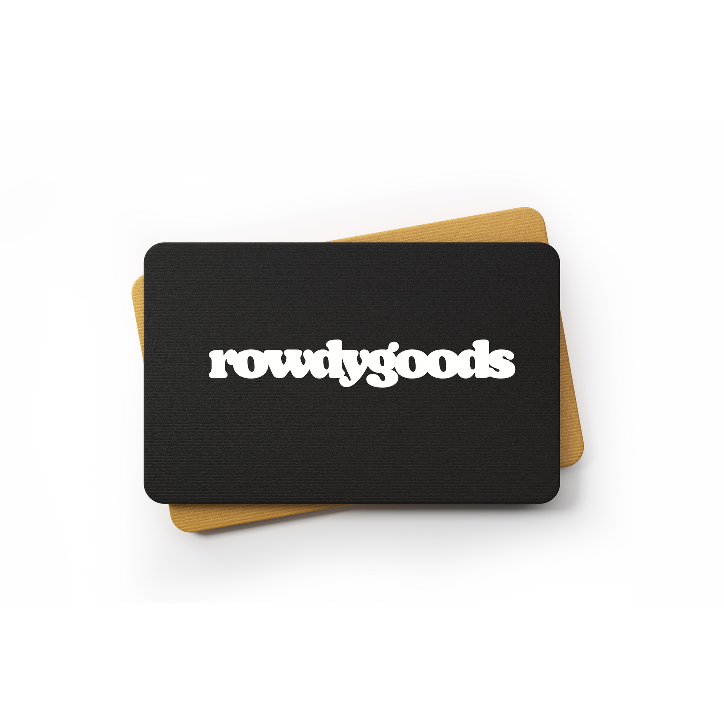 Rowdy Goods Gift Card